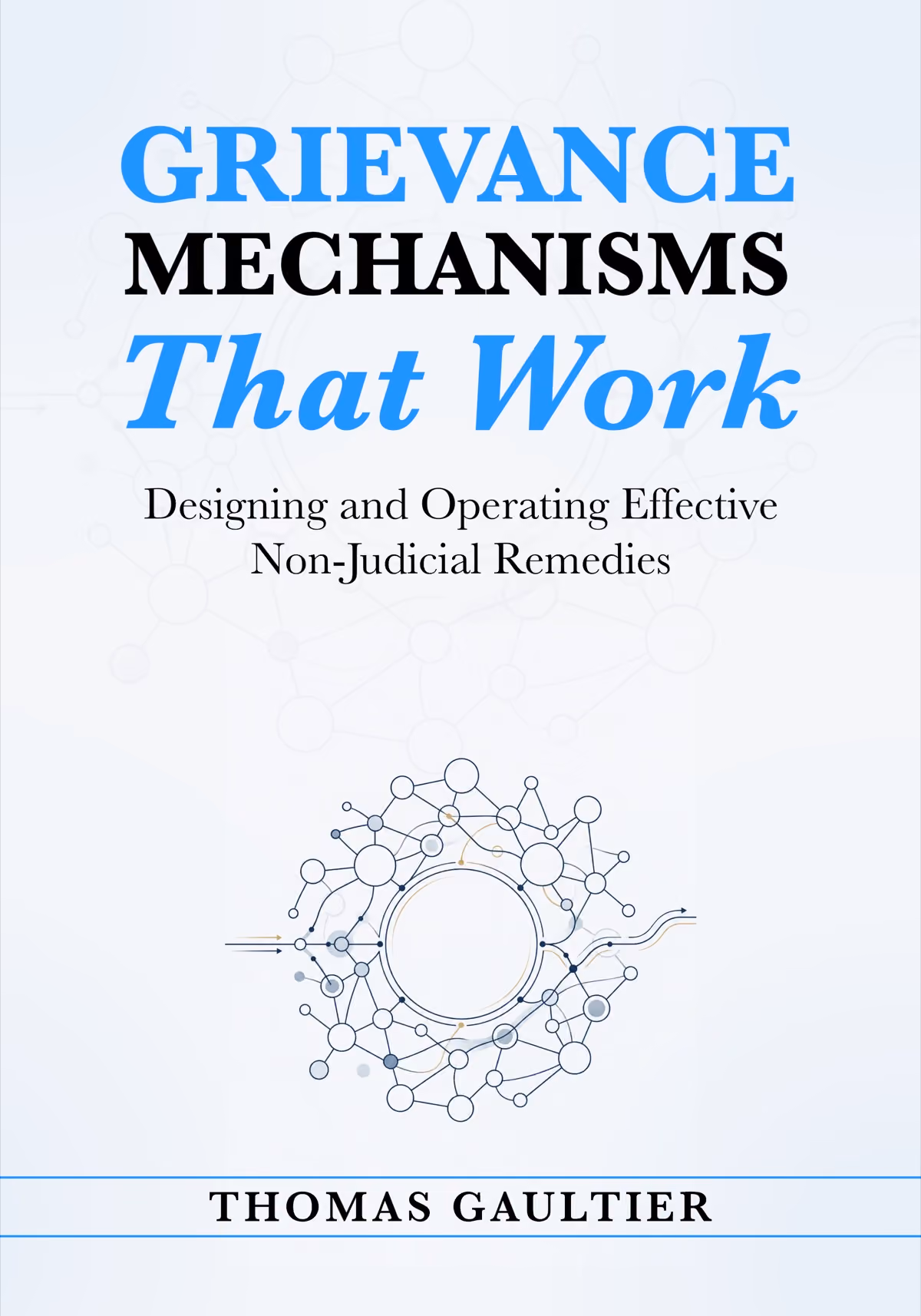 Cover of Grievance Mechanisms That Work by Thomas Gaultier