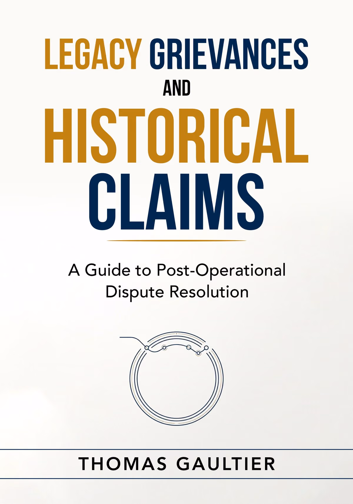 Cover of Legacy Grievances and Historical Claims by Thomas Gaultier